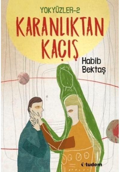 Yokyüzler 2-Karanlıktan Kaçış - Andreas Steinhöfel - Tudem Yayınları