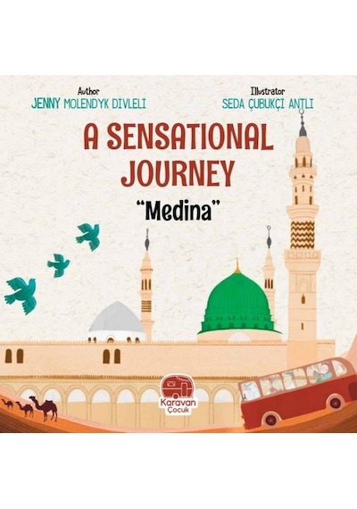 A Sensational Journey - Medina - Jenny Molendyk Divleli - Karavan Çocuk