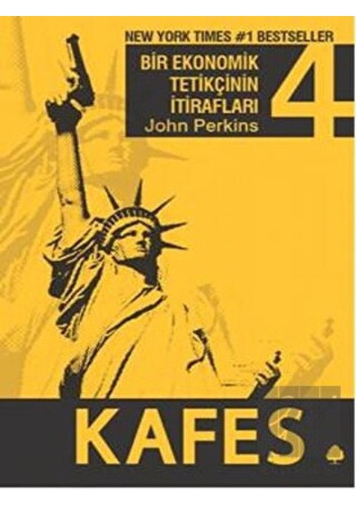 Kafes : Bir Ekonomik Tetikçinin İtirafları (4.Kitap)