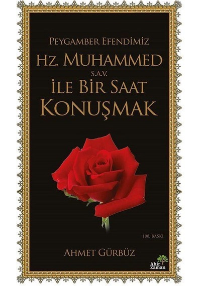 Peygamber Efendimiz Hz. Muhammed S.a.v. İle Bir Saat Konuşma...