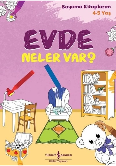 Evde Neler Var? Boyama Kitaplarım 4 - 5 Yaş- İş Bankası Kültür Yayınları