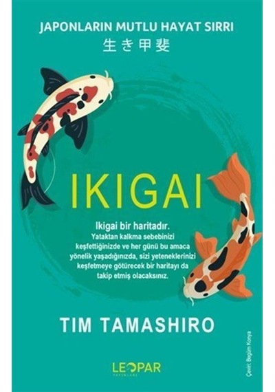 Ikıgaı Japonların Mutlu Hayat Sırrı / Tim Tamashiro