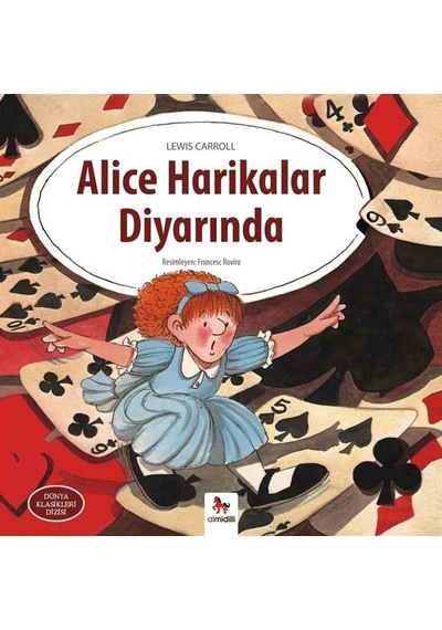 Alice Harikalar Diyarında-Dünya Klasikleri Dizisi - Lewis Carroll - Almidilli