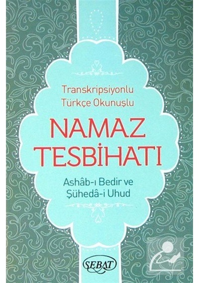 Namaz Tesbihatı (Ashab-ı Bedir İlaveli) (Cep Boy) (Kod:1025) /... 9789756229637