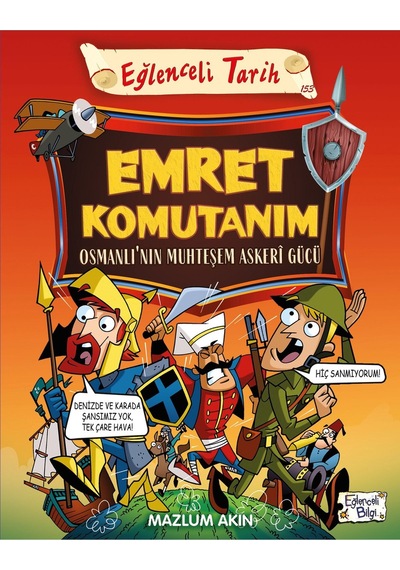 Emret Komutanım - Osmanlının Muhteşem Askeri Gücü
