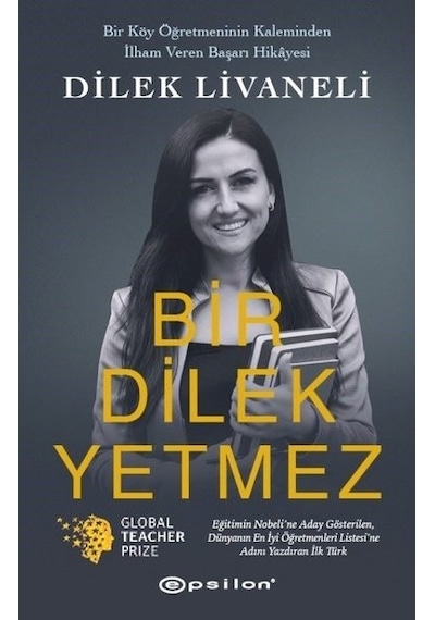 Bir Dilek Yetmez - Dilek Livaneli - Epsilon Yayınevi