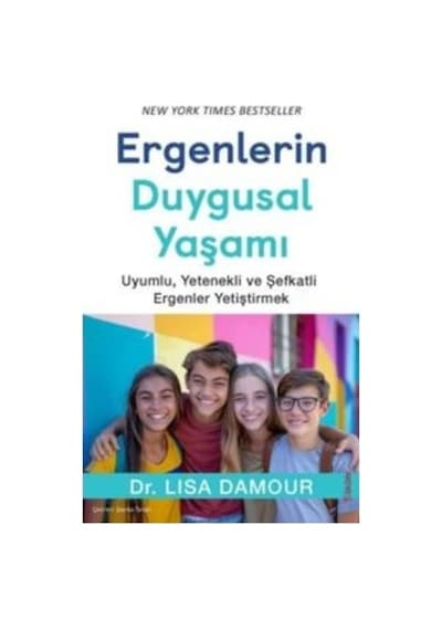 Ergenlerin Duygusal Yaşamı - Uyumlu Yetenekli Ve Şefkatli Ergenle