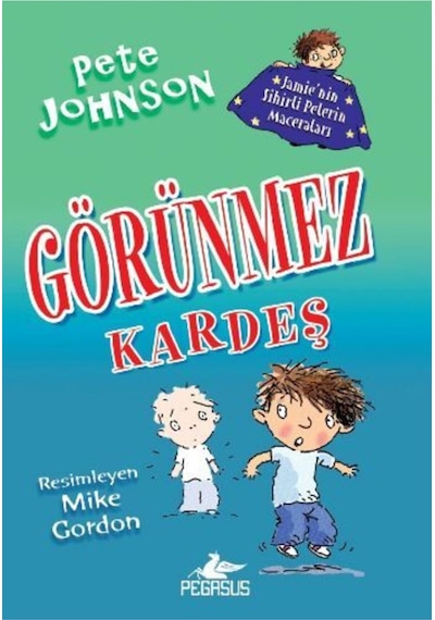Görünmez Kardeş 2 - Jamie'nin Sihirli Pelerin Maceraları - Pete Johnson - Pegasus