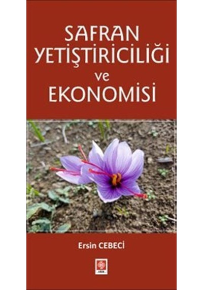 Safran Yetiştiriciliği Ve Ekonomisi / Ersin Cebeci