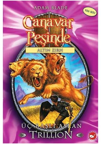 Canavar Peşinde 12 - Üç Başlı Aslan Trillion - Adam Blade - Beyaz Balina Yayınları