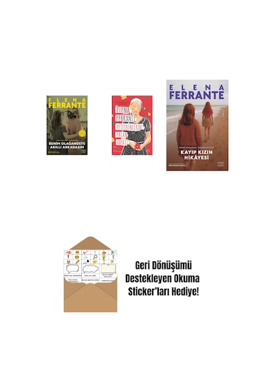 Benim Olağanüstü Akıllı Arkadaşım Ciltli + Yetişkinlerin Yalan Hayatı + Kayıp Kızın Hikayesi + Okuma Sticker'ları