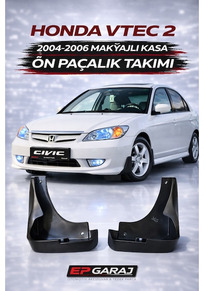 Honda Civic Vtec 2 Makyajlı Kasa 2004-2006 Model Uyumlu Ön Paçalık Tozluk 0