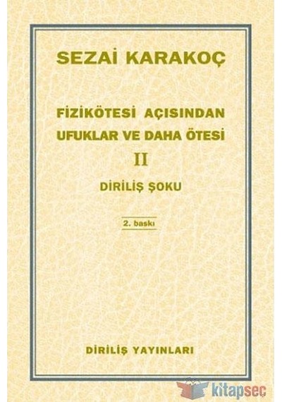 Fizikötesi Açisindan Ufuklar ve Daha Ötesi 2 - Sezai Karakoç