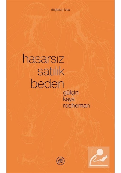 Hasarsız Satılık Beden / Gülçin Kaya Rocheman
