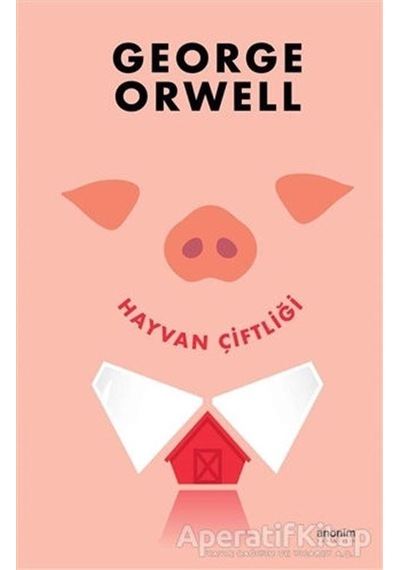 Hayvan Çiftliği - George Orwell - Anonim Yayınları
