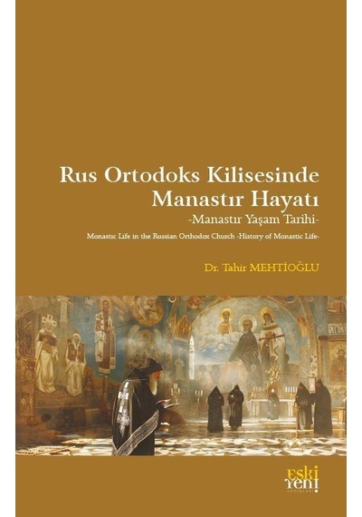 Rus Ortodoks Kilisesinde Manastır Hayatı / Tahir Mehtioğlu