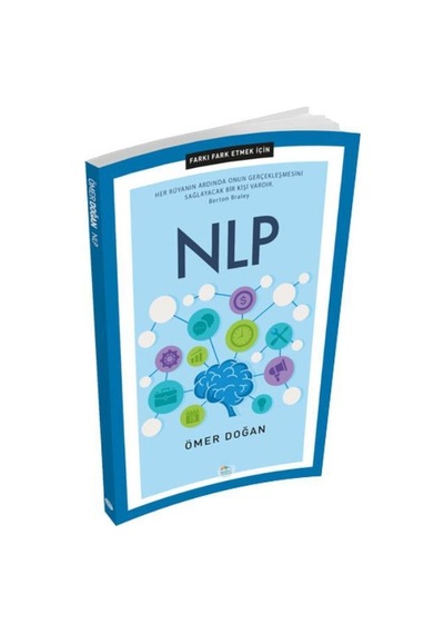 NLP-Farkı Fark Etmek İçin - Ömer Doğan - Mavi Çatı Yayınları