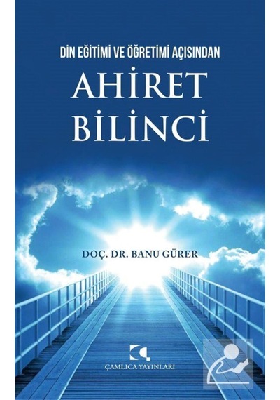 Din Eğitimi Ve Öğretimi Açısından Ahiret Bilinci / Doç. Dr. Ba... 9789758646876