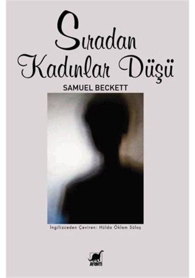 Sıradan Kadınlar Düşü - Samuel Beckett - Ayrıntı Yayınları