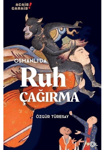 Osmanlı'da Ruh Çağırma - Özgür Türesay - Fol Kitap