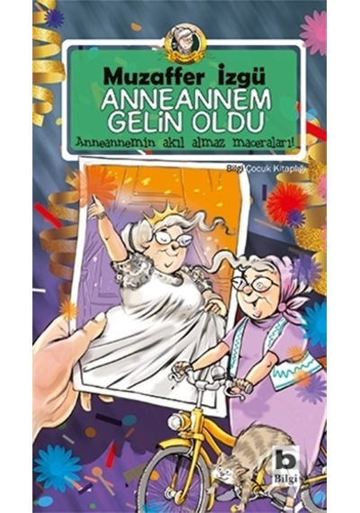 Bilgi Yayınları Anneannem Gelin Oldu