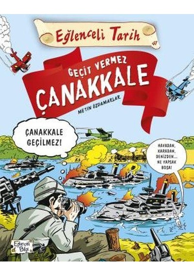 Geçit Vermez Çanakkale Eğlenceli  Tarih