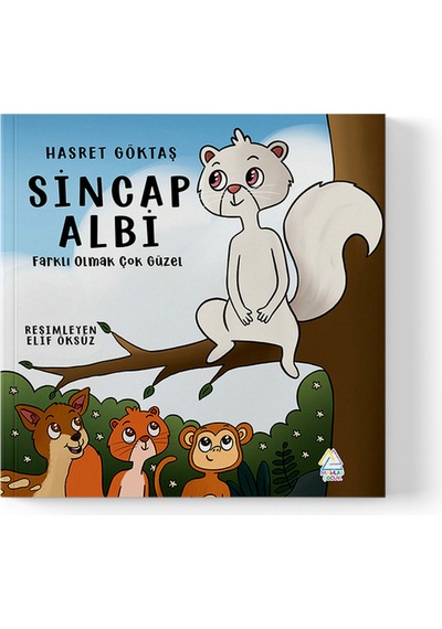 Hasret Göktaş - Sincap Albi: Farklı Olmak Çok Güzel