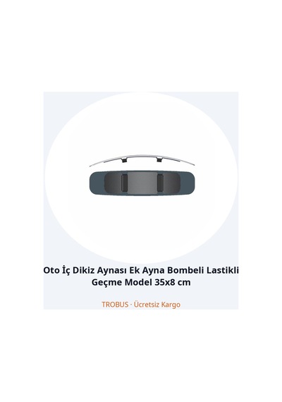 Trobus Oto İç Dikiz Aynası Ek Ayna Bombeli Lastikli Geçme Model 35x8 Cm
