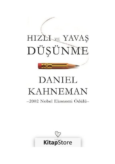 Hızlı ve Yavaş Düşünme - Daniel  Kahneman