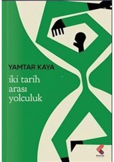 İki Tarih Arası Yolculuk / Yamtar Kaya