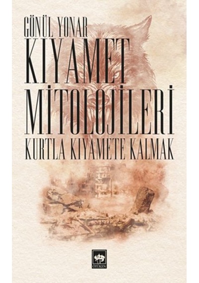 Kıyamet Mitolojileri - Kurtla Kıyamete Kalmak - Rxlu-591581