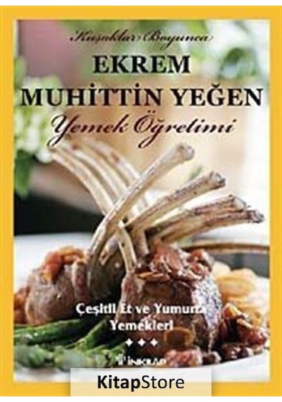 Çeşitli Et ve Yumurta Yemekleri (Cilt 3) - Ekrem Muhittin Yeğen - İnkılap Kitabevi