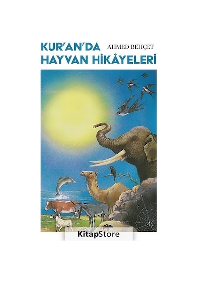Kur'an'da Hayvan Hikayeleri  - Ahmed Behçet  - Gufo Yayınları