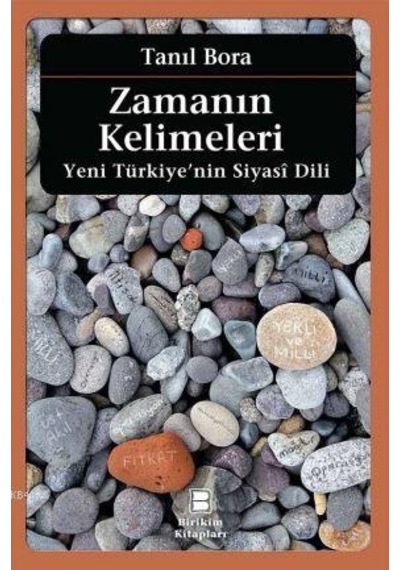 Zamanın Kelimeleri; Yeni Türkiye'nin Siyasî Dili