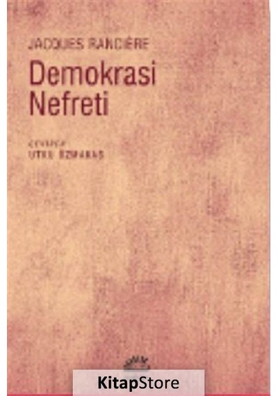 Demokrasi Nefreti - Jacques Ranciere - İletişim Yayınları