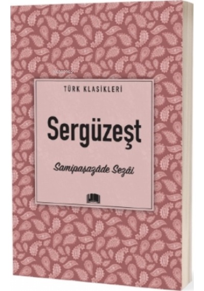 Sergüzeşt - Samipaşazade Sezai - Ema Yayınları