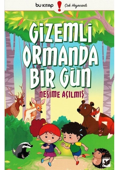 Gizemli Ormanda Bir Gün / Nesime Açılmış