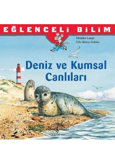 Eğlenceli Bilim - Deniz ve Kumsal Canlıları - Monika Lange - İş Bankası Kültür Yayınları