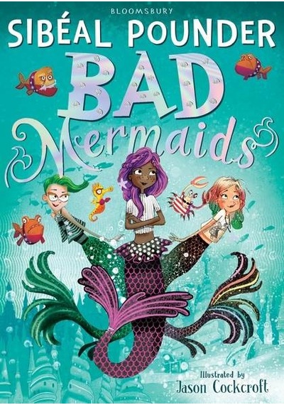 Bad Mermaids 1 -  Sibéal Pounder