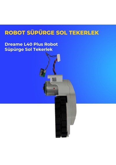 Dreame L40 Plus Robot Süpürge Sol Tekerlek