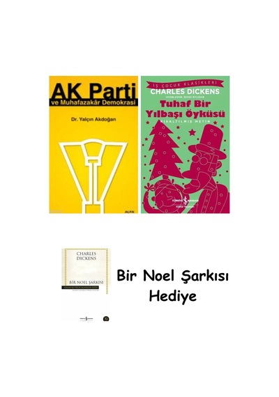Ak Parti Ve Muhafazakâr Demokrasi + Tuhaf Bir Yılbaşı Öyküsü + Bir Noel Şarkısı
