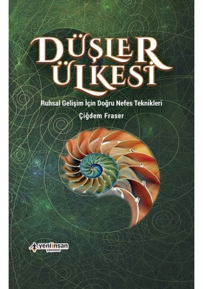 Düşler Ülkesi - Çiğdem Fraser - Yeni İnsan Yayınevi
