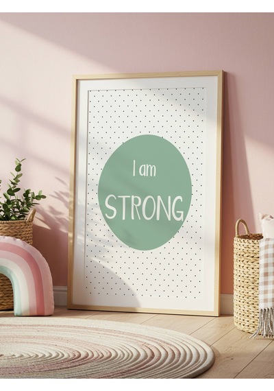 I Am Strong Dijital Baskı Poster Yeşil Çerçevesiz