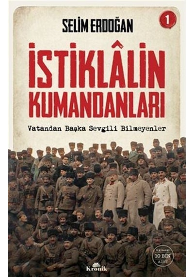 İstiklalin Kumandanları 1 / Dr. Selim Erdoğan