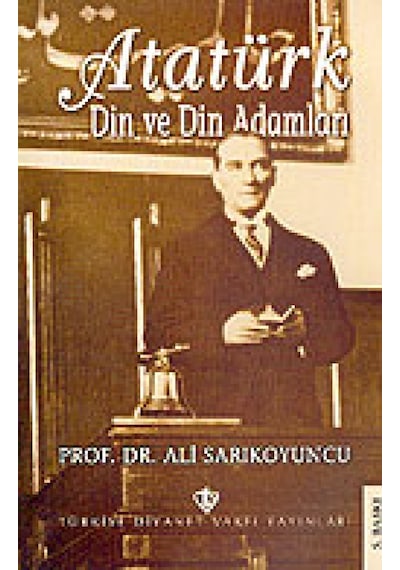 Atatürk - Ali Sarıkoyuncu - Türkiye Diyanet Vakfı Yayınları