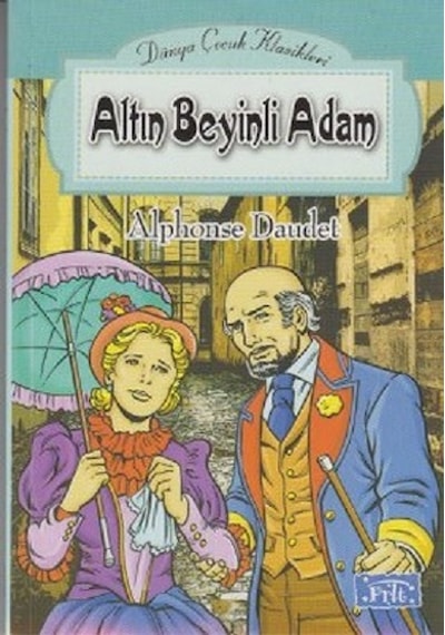 Altın Beyinli Adam -  Alphonse Daudet -  Parıltı Yayınları