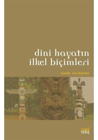 Dini Hayatın Ilkel Biçimleri Büyük Boy Eskiyeni Yayınları