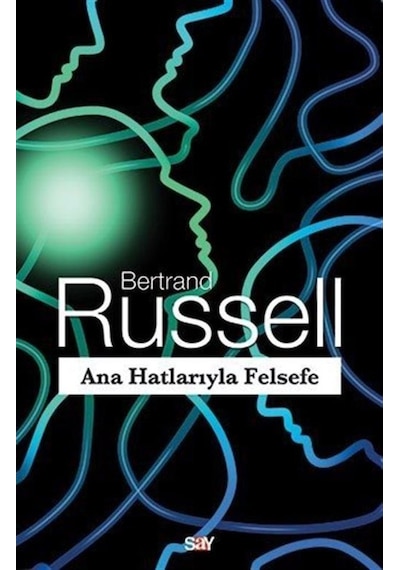 Ana Hatlarıyla Felsefe - Bertrand Russell - Say Yayınları