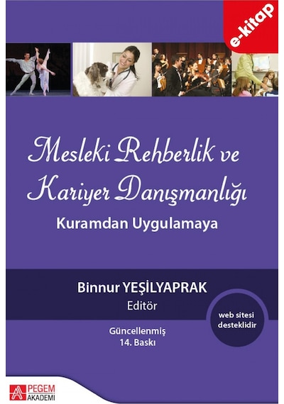 Mesleki Rehberlik Ve Kariyer Danışmanlığı: Kuramdan Uygulamaya E