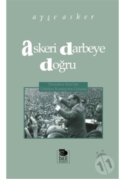 Askeri Darbeye Doğru - Ayşe Asker - İmge Kitabevi